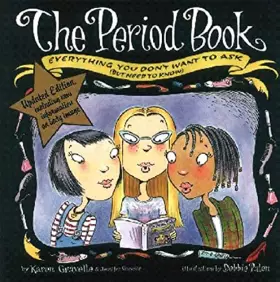 Couverture du produit · The Period Book: Everything You Don't Want to Ask but Need to Know