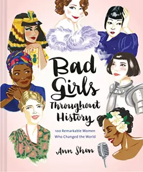 Couverture du produit · Bad Girls Throughout History: 100 Remarkable Women Who Changed the World