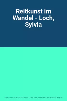 Couverture du produit · Reitkunst im Wandel - Loch, Sylvia
