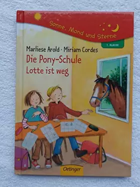 Couverture du produit · Die Pony-Schule Lotte ist weg!: Sonne, Mond und Sterne
