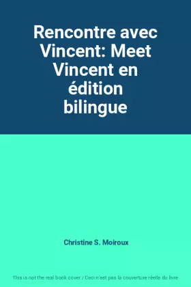 Couverture du produit · Rencontre avec Vincent: Meet Vincent en édition bilingue