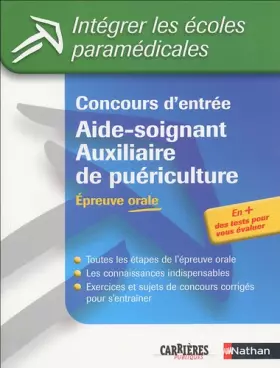 Couverture du produit · Concours d'entrée Aide-soignant/Auxiliaire de puériculture : Epreuve orale (ancienne édition)