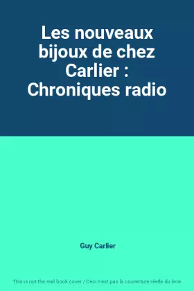 Couverture du produit · Les nouveaux bijoux de chez Carlier : Chroniques radio