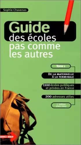 Couverture du produit · Guide des écoles pas comme les autres, tome 1 : De la maternelle à la Terminale