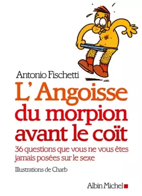 Couverture du produit · L'Angoisse du morpion avant le coït : 36 questions que vous ne vous êtes jamais posées sur le sexe