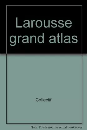 Couverture du produit · GRAND ATLAS LAROUSSE. 4ème édition