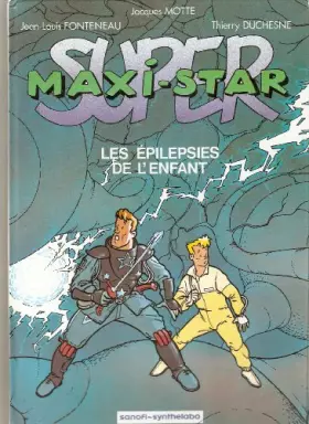 Couverture du produit · SUPER MAXI-STARS : les épilepsies de l'enfant.