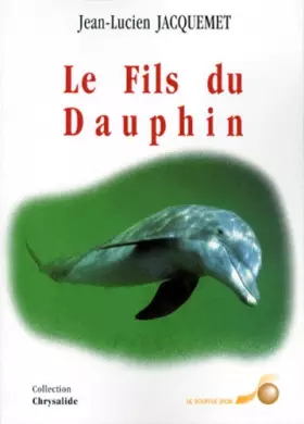 Couverture du produit · Le fils du dauphin