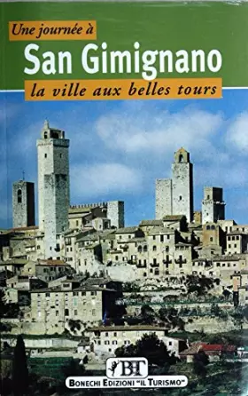Couverture du produit · San Gimignano. La ville aux belles tours