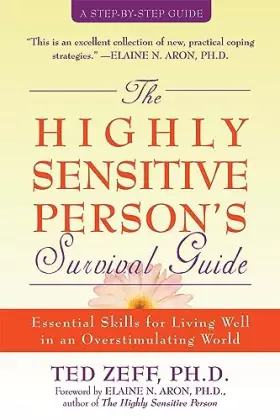 Couverture du produit · Highly Sensitive Person's Survival Guide: Essential Skills for Living Well in an Overstimulating World