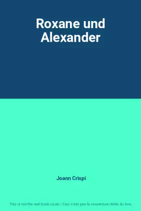 Couverture du produit · Roxane und Alexander