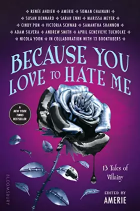 Couverture du produit · Because You Love to Hate Me: 13 Tales of Villainy
