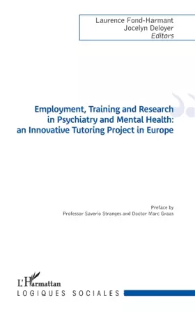 Couverture du produit · Employment, Training and Research in Psychiatry and Mental Health: an Innovative Tutoring Project in Europe