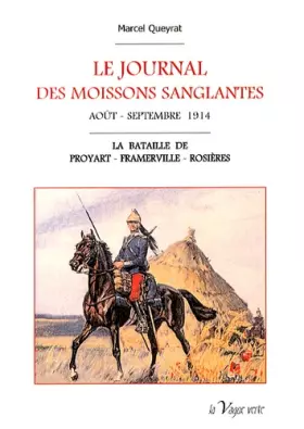 Couverture du produit · Le journal des moissons sanglantes (août-septembre 1914): La bataille de Proyart-Framerville-Rosières