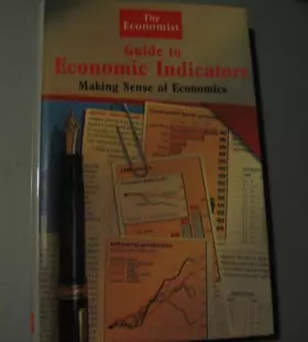 Couverture du produit · "Economist" Guide to Economic Indicators: Making Sense of Economics