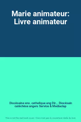 Couverture du produit · Marie animateur: Livre animateur