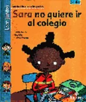 Couverture du produit · Sara no quiere ir al colegio / Sara does not want to go to school
