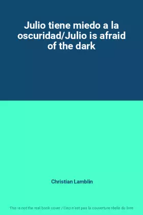 Couverture du produit · Julio tiene miedo a la oscuridad/Julio is afraid of the dark