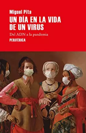 Couverture du produit · Un día en la vida de un virus: Del ADN a la pandemia