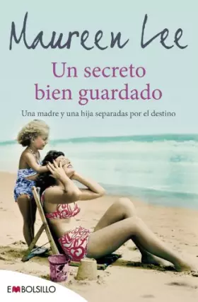 Couverture du produit · Un secreto bien guardado: Una madre y una hija separadas por el destino