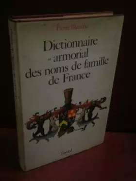 Couverture du produit · Dictionnaire et armorial des noms de famille de France.