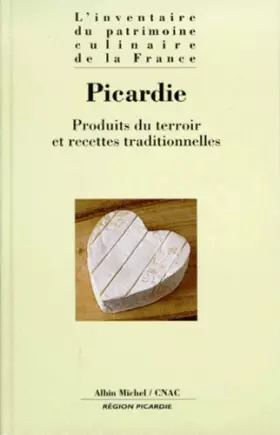 Couverture du produit · Picardie - Patrimoine culinaire