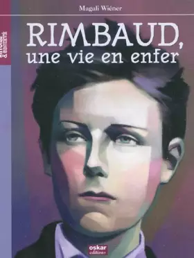 Couverture du produit · Arthur Rimbaud: Une vie en enfer