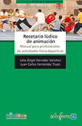 Couverture du produit · Recetario lúdico de animación. Manual para profesionales de actividades físico-deportivas