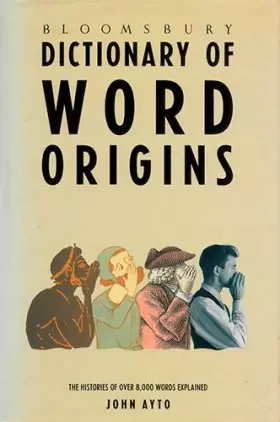 Couverture du produit · Bloomsbury Dictionary of Word Origins