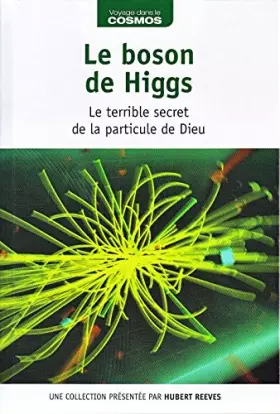 Couverture du produit · Le boson de Higgs : Le terrible secret de la particule de Dieu
