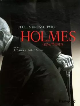Couverture du produit · Holmes (1854/1891 ?), Tome 1 : L'Adieu à Baker Street : 48H BD 2015