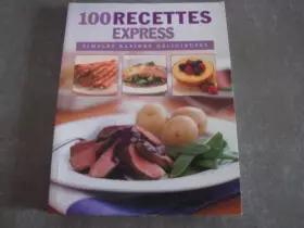 Couverture du produit · 100 recettes express simples rapides délicieuses