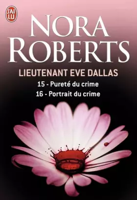 Couverture du produit · Lieutenant Eve Dallas, Tome 15 & 16 : Pureté du crime  Portrait du crime