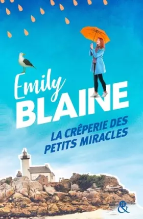Couverture du produit · La crêperie des petits miracles: Évadez-vous en Bretagne et découvrez la recette du bonheur avec la nouveauté d'Emily Blaine