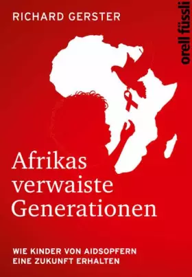 Couverture du produit · Afrikas verwaiste Generationen: Wie Kinder von Aidsopfern eine Zukunft erhalten