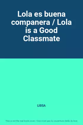 Couverture du produit · Lola es buena companera / Lola is a Good Classmate