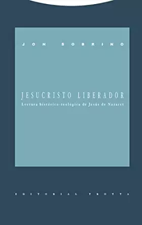 Couverture du produit · Jesucristo liberador: Lectura histórico-teológica de Jesús de Nazaret