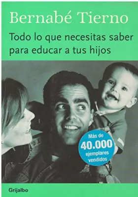 Couverture du produit · Todo lo que necesitas saber para educar a tus hijos