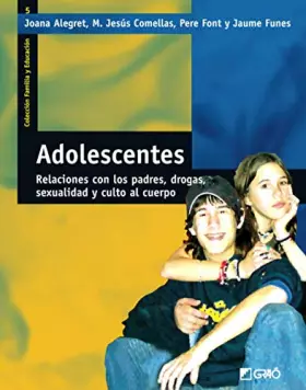 Couverture du produit · Adolescentes: Relaciones con los padres, drogas, sexualidad y culto al cuerpo