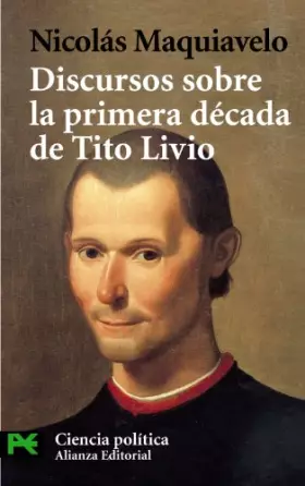 Couverture du produit · Discursos sobre la primera decada de Tito Livio / Speeches about the first decade of Tito Livio