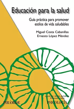 Couverture du produit · Educacion para la salud/ Health Education: Guia practica para promover estilos de vida saludables/ Practical Guide to Promote H