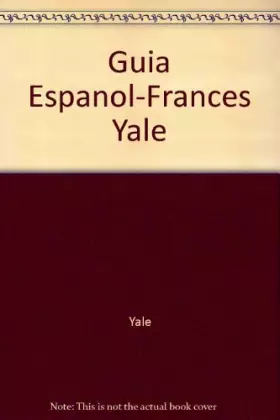 Couverture du produit · Guia Espanol-Frances Yale