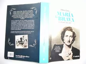 Couverture du produit · María la Brava, la madre del rey : una vida apasionante de amor, deber, tragedia y sacrificio