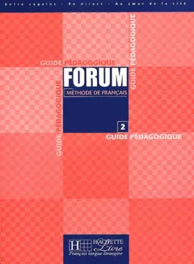 Couverture du produit · Methode De Francais Forum 2. Guide Pedagogique
