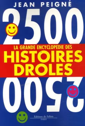 Couverture du produit · La grande encyclopédie des histoires drôles 2007, 2500 histoires