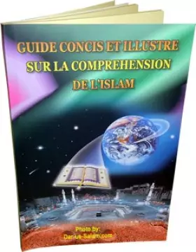 Couverture du produit · Guide concis et illustré sur la compréhension de l'Islam