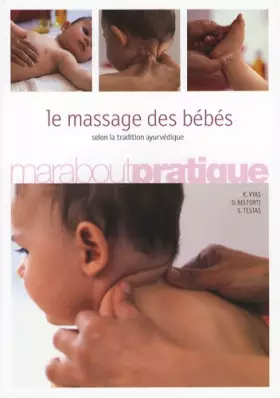 Couverture du produit · Le massage des bébés selon la tradition ayurvédique