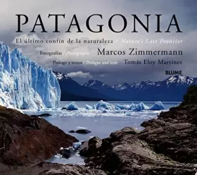 Couverture du produit · Patagonia: El Ultimo Confín De La Naturaleza / Nature's Last Frontier