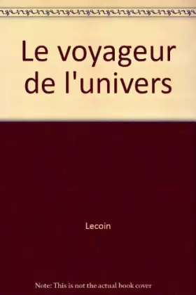 Couverture du produit · Le Voyageur de l'univers