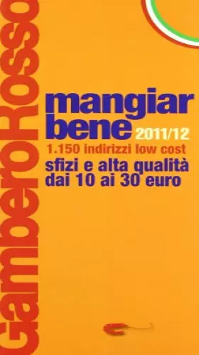 Couverture du produit · Mangiarbene 2011-2012. 1150 indirizzi low cost